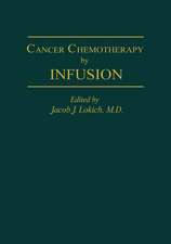 Cancer Chemotherapy by Infusion