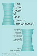 The Upper Layers of Open Systems Interconnection: Proceedings of the Second International Symposium on Interoperability of ADP Systems, The Hague, The Netherlands, 25–29 March 1985