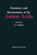 Chemistry and Biochemistry of the Amino Acids