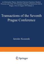 Transactions of the Seventh Prague Conference on Information Theory, Statistical Decision Functions, Random Processes and of the 1974 European Meeting of Statisticians: held at Prague, from August 18 to 23, 1974