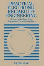 Practical Electronic Reliability Engineering: Getting the Job Done from Requirement through Acceptance