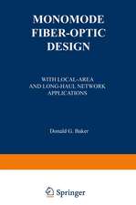 Monomode Fiber-Optic Design: With Local-Area and Long-Haul Network Applications