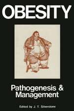 Obesity: Its Pathogenesis And Management: Pathogenesis and Management