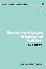 Economic Impact Analysis: Methodology and Applications: Methodology and Applications