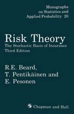 Risk Theory: The Stochastic Basis of Insurance