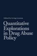 Quantitative Explorations in Drug Abuse Policy