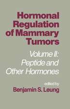 Hormonal Regulation of Mammary Tumors: Volume II: Peptide and Other Hormones