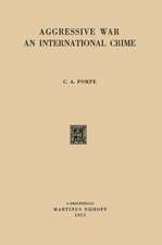 Aggressive War: An International Crime