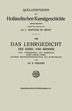 Das Lehrgedicht des Karel van Mander: Text, Uebersetzung und Kommentar Nebst Anhang Ueber Manders Geschichtskonstruktion und Kunsttheorie