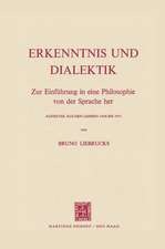 Erkenntnis und Dialektik: Zur Einführung in eine Philosophie von der Sprache her Aufsätze aus den Jahren 1949 bis 1971