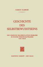 Geschichte des Selbstbewusstseins: Der Ursprung des Spekulativen Problems in Fichtes Wissenschaftslehre von 1794–95