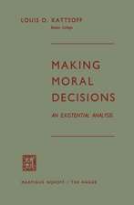 Making Moral Decisions: An Existential Analysis