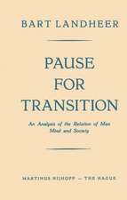 Pause for Transition: An Analysis of the Relation of Man Mind and Society