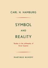 Symbol and Reality: Studies in the philosophy of Ernst Cassirer