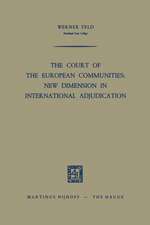 The Court of the European Communities: New Dimension in International Adjudication