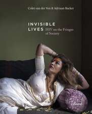 Invisible Lives: HIV on the Fringes of Society