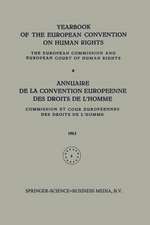 Yearbook of the European Convention on Human Rights / Annuaire de la Convention Europeenne des Droits de L’Homme: The European Commission and European Court of Human Rights / Commission et Cour Europeennes des Droits de L’Homme