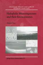 Halophilic Microorganisms and their Environments