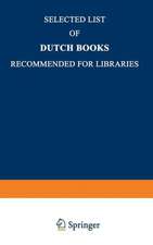 Selected List of Dutch Books Recommended for Libraries