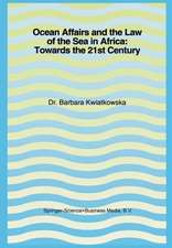 Ocean Affairs and the Law of the Sea in Africa: Towards the 21st Century: Inaugural Lecture Given on the Occasion of her Appointment as Professor of the International Law of the Sea on Wednesday, 14 October 1992