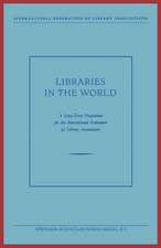 Libraries in the World: A Long-Term Programme for the International Federation of Library Associations