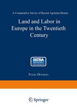 Land and Labor in Europe in the Twentieth Century: A Comparative Survey of Agrarian History