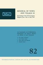 Renewal of town and village III: Proceedings of the IULA Congress Belgrade, June 14th to 20th, 1965