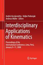 Interdisciplinary Applications of Kinematics: Proceedings of the International Conference, Lima, Perú, January 9-11, 2008