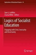 Logics of Socialist Education: Engaging with Crisis, Insecurity and Uncertainty