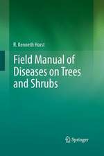 Field Manual of Diseases on Trees and Shrubs