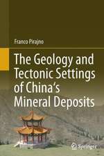 The Geology and Tectonic Settings of China's Mineral Deposits