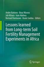 Lessons learned from Long-term Soil Fertility Management Experiments in Africa