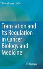 Translation and Its Regulation in Cancer Biology and Medicine