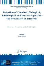 Detection of Chemical, Biological, Radiological and Nuclear Agents for the Prevention of Terrorism: Mass Spectrometry and Allied Topics