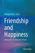 Friendship and Happiness: Across the Life-Span and Cultures