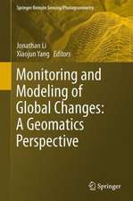 Monitoring and Modeling of Global Changes: A Geomatics Perspective