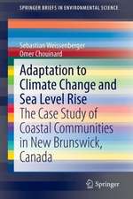 Adaptation to Climate Change and Sea Level Rise: The Case Study of Coastal Communities in New Brunswick, Canada