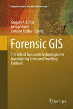 Forensic GIS: The Role of Geospatial Technologies for Investigating Crime and Providing Evidence