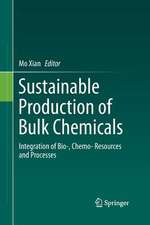 Sustainable Production of Bulk Chemicals: Integration of Bio‐，Chemo‐ Resources and Processes