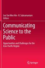 Communicating Science to the Public: Opportunities and Challenges for the Asia-Pacific Region