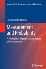 Measurement and Probability: A Probabilistic Theory of Measurement with Applications