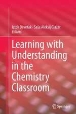 Learning with Understanding in the Chemistry Classroom