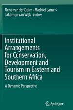 Institutional Arrangements for Conservation, Development and Tourism in Eastern and Southern Africa: A Dynamic Perspective