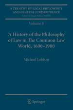 A Treatise of Legal Philosophy and General Jurisprudence: Volume 8: A History of the Philosophy of Law in The Common Law World, 1600–1900