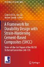 A Framework for Durability Design with Strain-Hardening Cement-Based Composites (SHCC): State-of-the-Art Report of the RILEM Technical Committee 240-FDS