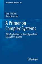 A Primer on Complex Systems: With Applications to Astrophysical and Laboratory Plasmas