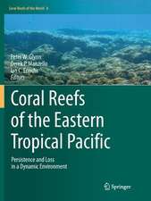 Coral Reefs of the Eastern Tropical Pacific: Persistence and Loss in a Dynamic Environment