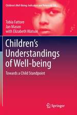 Children’s Understandings of Well-being: Towards a Child Standpoint