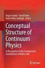 Conceptual Structure of Continuum Physics: In Recognition of the Fundamental Contributions of Walter Noll