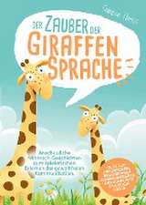 Der Zauber der Giraffensprache